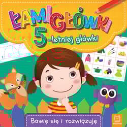 Łamigłówki 5-letniej główki. Bawię się i rozwiązuję - Opracowanie Zbiorowe
