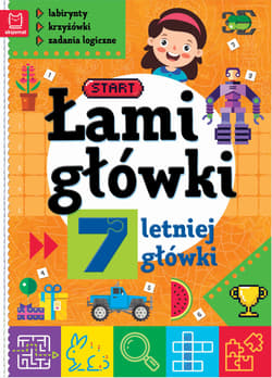 Łamigłówki 7-letniej główki. Labirynty, krzyżówki, zadania logiczne wyd. 2 - Opracowanie Zbiorowe