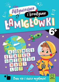 Łamigłówki aktywizujące i kreatywne od 6 lat - Ewa Tadrowska