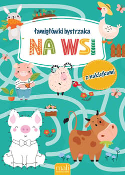 Łamigłówki bystrzaka. Na wsi