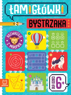 Łamigłówki bystrzaka. Rozwiązuję z małpką. Od 6 lat - Beata Karlik