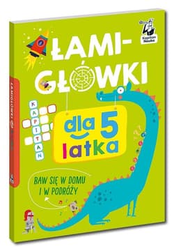 Łamigłówki dla 5-latka Kapitan Nauka - Opracowanie Zbiorowe
