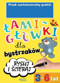 Łamigłówki dla bystrzaków 3-6 lat - Dorota Skwark