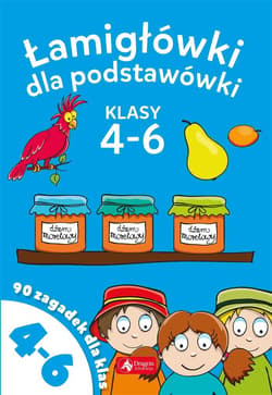 Łamigłowki dla podstawówki Klasy 4-6 - Opracowanie Zbiorowe