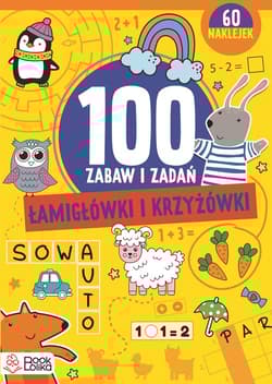 Łamigłówki i krzyżówki. Ponad 100 zabaw i zadań.