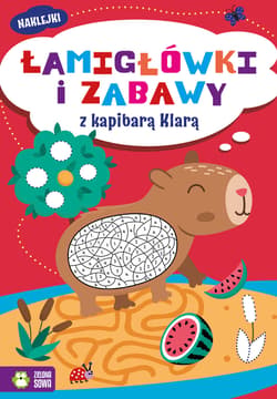 Łamigłówki i zabawy z kapibarą Klarą. Łamigłówki i zabawy