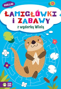 Łamigłówki i zabawy z wyderką Wiolą. Łamigłówki i zabawy - Opracowanie Zbiorowe