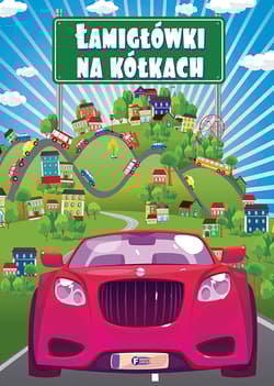 Łamigłówki na kółkach - Opracowanie Zbiorowe