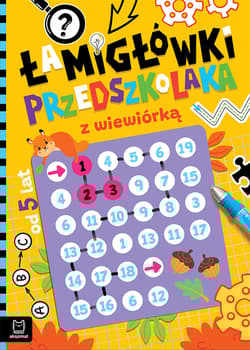 Łamigłówki przedszkolaka z wiewiórką od 5 lat - Agnieszka Bator