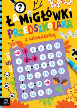 Łamigłówki przedszkolaka z wiewiórką od 5 lat - Agnieszka Bator