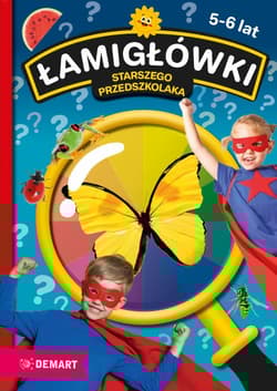 Łamigłówki starszego przedszkolaka - Praca zbiorowa