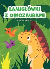 Łamigłówki z dinozaurami. Książeczka z naklejkami - Praca zbiorowa
