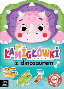 Łamigłówki z dinozaurem Książeczka z naklejkami 4+ - Anna Podgórska