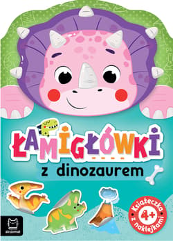 Łamigłówki z dinozaurem Książeczka z naklejkami 4+ - Anna Podgórska