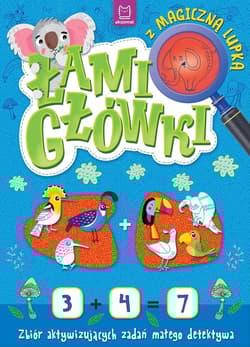 Łamigłówki z magiczną lupką. Zbiór aktywizujących zadań małego detektywa - Anna Podgórska