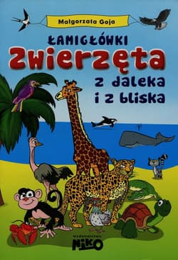 Łamigłówki Zwierzęta z daleka i z bliska