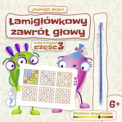 Łamigłówkowy zawrót głowy część 3 - Jadwiga Dejko