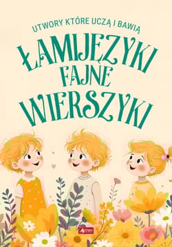 Łamijęzyki - fajne wierszyki - Jabłoński Janusz, Żywczak Krzysztof