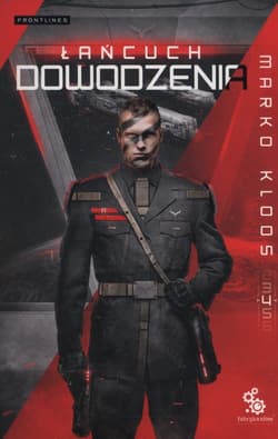 Łańcuch dowodzenia Frontline Tom 4 - Marko Kloos