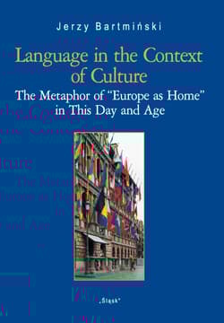 Language in the Context of Culture (Nr 27) The Metaphor of - Bartmiński Jerzy