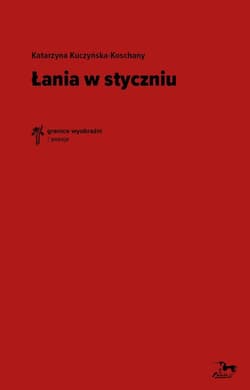 Łania w styczniu - Katarzyna Kuczyńska-Koschany