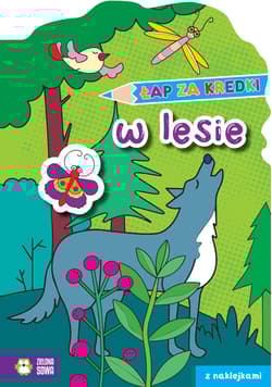 Łap za kredki W lesie - Opracowanie Zbiorowe