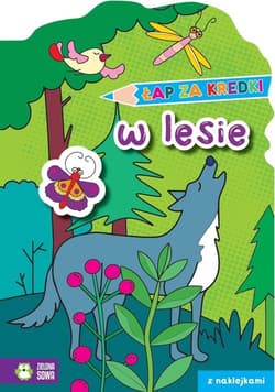 Łap za kredki W lesie - Opracowanie Zbiorowe