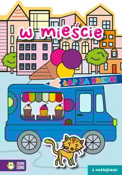 Łap za kredki! W mieście - Opracowanie Zbiorowe