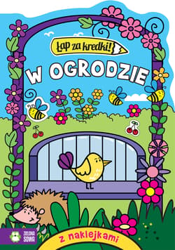 Łap za kredki! W ogrodzie - Opracowanie Zbiorowe