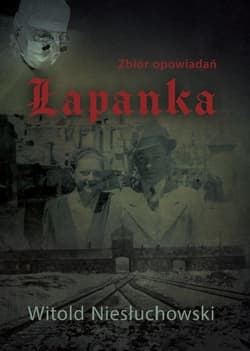 Łapanka Zbiór opowiadań - Witold Niesłuchowski