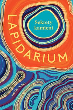 Lapidarium. Sekrety kamieni - Hettie Judah, Andrzej  Wojtasik
