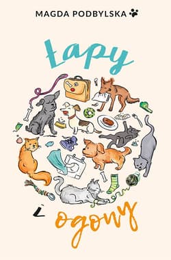 Łapy i ogony - Magda Podbylska
