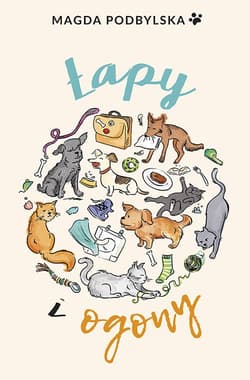 Łapy i ogony - Magda Podbylska