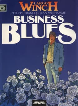 Largo Winch 4 Business Blues - Jean Van Hamme, Francq Philippe