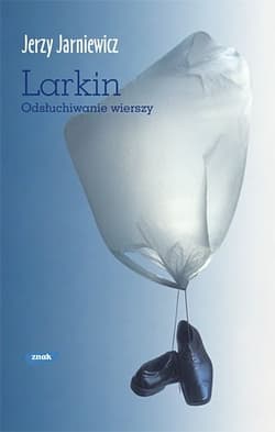 Larkin. Odsłuchiwanie wierszy