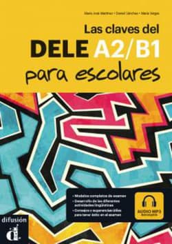Las claves del DELE A2-B1 para escolares - Praca zbiorowa