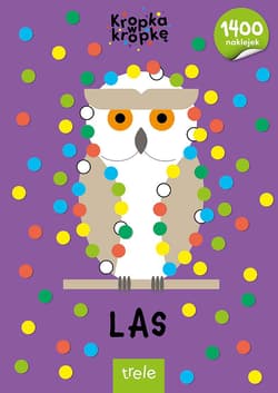 Las. Kropka w kropkę - Opracowanie Zbiorowe