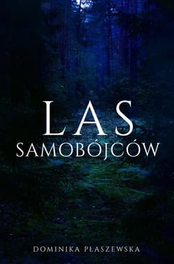 Las Samobójców - Dominika Płaszewska