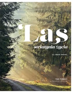 Las. Świątynia życia wyd. 2024 - Praca zbiorowa