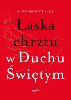 Łaska chrztu w Duchu Świętym