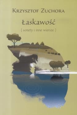 Łaskawość sonety i inne wiersze - Krzysztof Zuchora