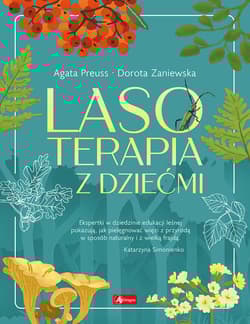 Lasoterapia z dziećmi - Zaniewska Dorota, Preuss Agata