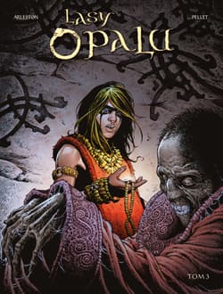 Lasy Opalu. Tom 3 - Arleston Christophe