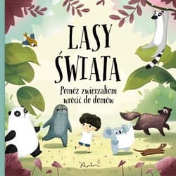 Lasy świata Pomóż zwierzakom wrócić do domów - Pavla Hanáčková