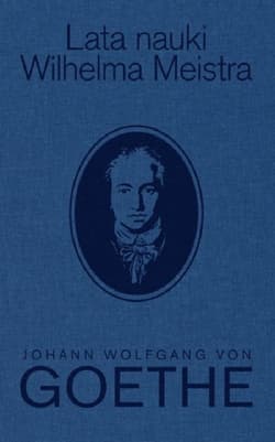 Lata nauki Wilhelma Meistra - Goethe Johann Wolfgang von