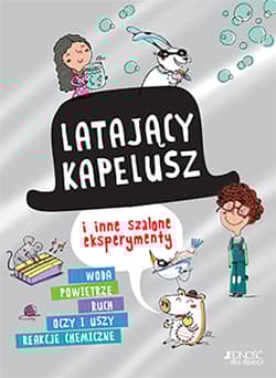 Latający kapelusz i inne szalone eksperymenty - Anna Davini