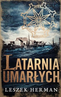 Latarnia umarłych - Leszek Herman