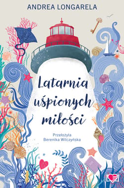 Latarnia uśpionych miłości - ebook - Andrea Longarela