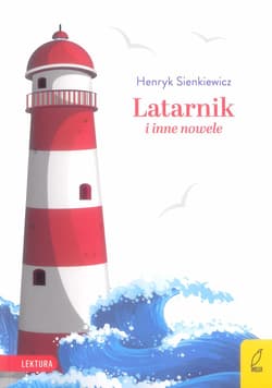 Latarnik i inne nowele - Henryk Sienkiewicz