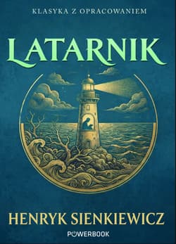 Latarnik. Klasyka z opracowaniem - Henryk Sienkiewicz